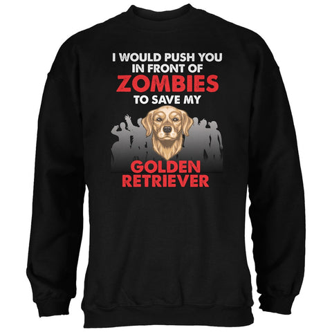 I Would Push You Zombies Golden Retriever Black Adult Sweatshirt