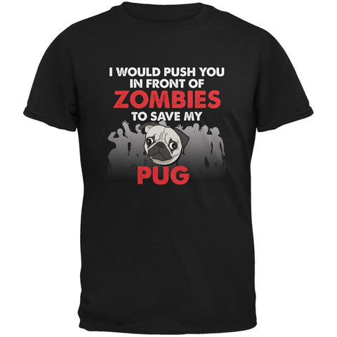 I Would Push You Zombies Pug Black Adult T-Shirt