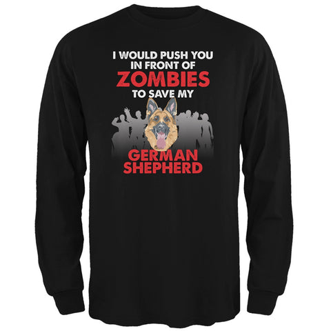 I Would Push You Zombies German Shepherd Black Adult Long Sleeve T-Shirt