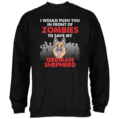I Would Push You Zombies German Shepherd Black Adult Sweatshirt