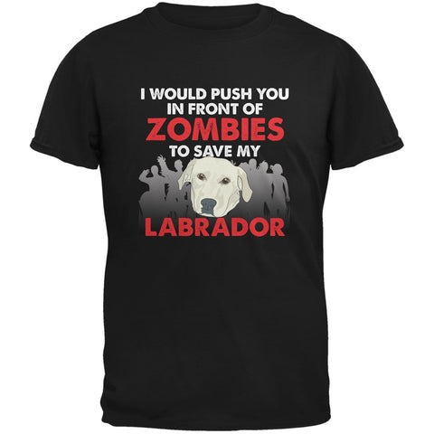 I Would Push You Zombies Labrador Black Adult T-Shirt
