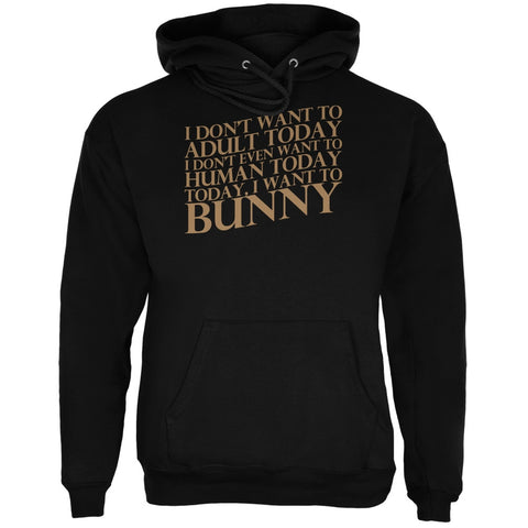 Don't Adult Today Just Bunny Rabbit Black Adult Hoodie