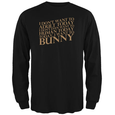 Don't Adult Today Just Bunny Rabbit Black Adult Long Sleeve T-Shirt