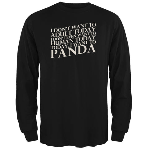 Don't Adult Today Just Panda Black Adult Long Sleeve T-Shirt