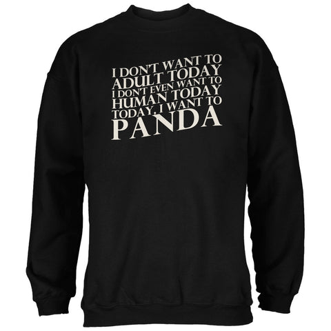 Don't Adult Today Just Panda Black Adult Sweatshirt