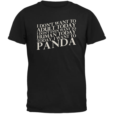 Don't Adult Today Just Panda Black Adult T-Shirt