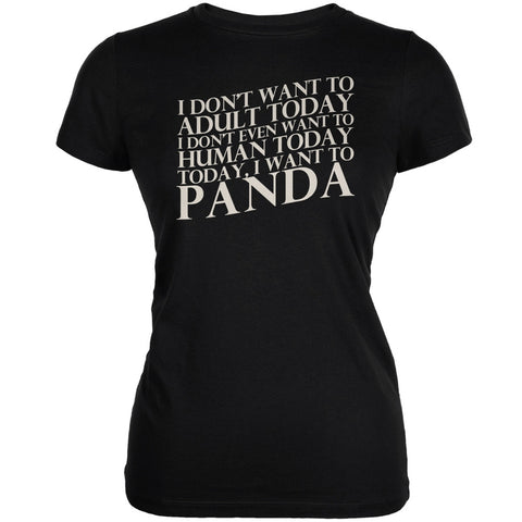 Don't Adult Today Just Panda Black Juniors Soft T-Shirt