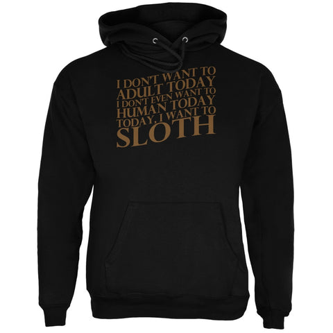 Don't Adult Today Just Sloth Black Adult Hoodie