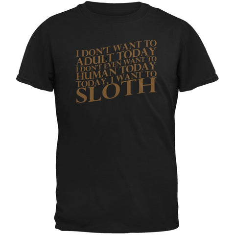 Don't Adult Today Just Sloth Black Adult T-Shirt