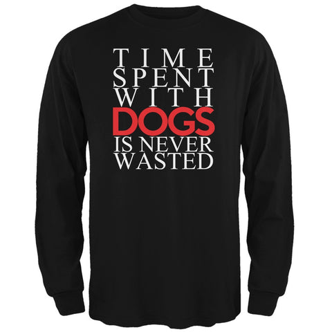 Time Spent With Dogs Never Wasted Black Adult Long Sleeve T-Shirt