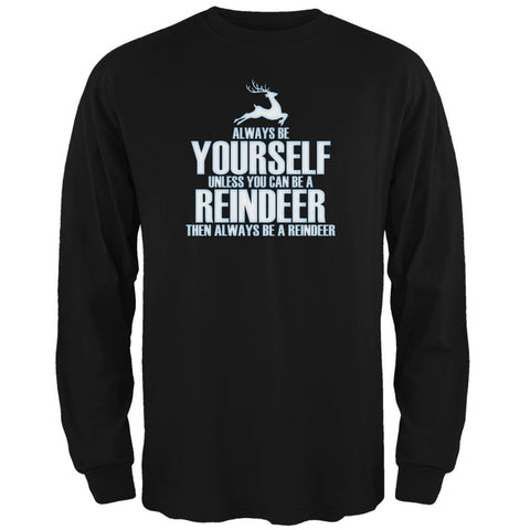 Christmas Always Be Yourself Reindeer Black Adult Long Sleeve T-Shirt