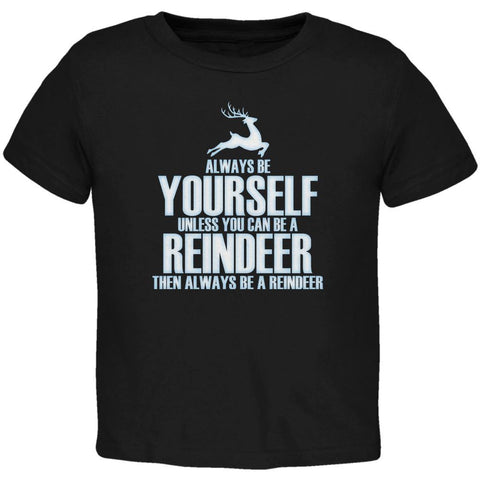 Christmas Always Be Yourself Reindeer Black Toddler T-Shirt