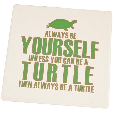 Always Be Yourself Turtle Set of 4 Square Sandstone Coasters