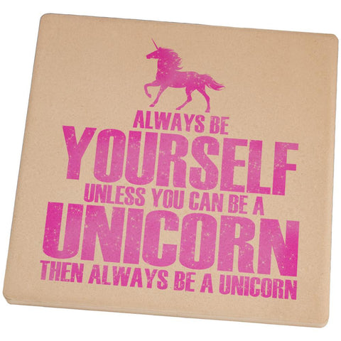 Always Be Yourself Unicorn Square Sandstone Coaster