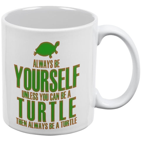 Always Be Yourself Turtle White All Over Coffee Mug
