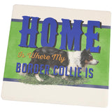 Home is Where My Border Collie Is Set of 4 Square Sandstone Coasters