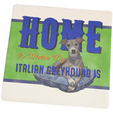 Home is Where My Italian Greyhound Is Set of 4 Square Sandstone Coasters