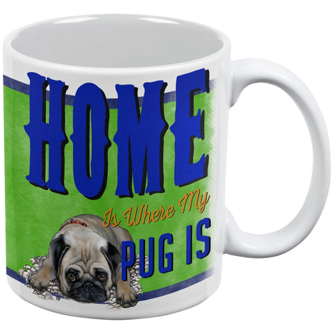 Home is Where My Pug Is White All Over Coffee Mug