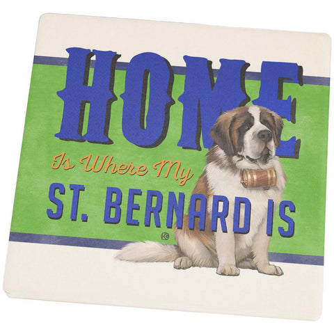 Home is Where My St. Bernard Is Set of 4 Square Sandstone Coasters