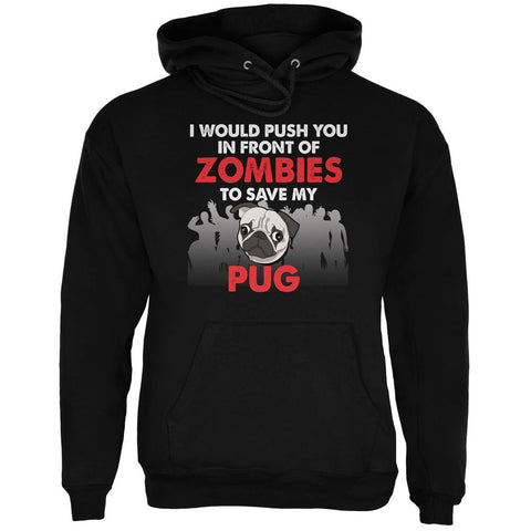 I Would Push You Zombies Pug Black Adult Hoodie