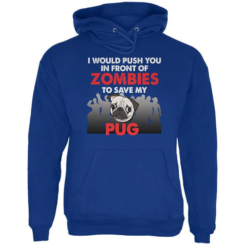 I Would Push You Zombies Pug Deep Royal Adult Hoodie