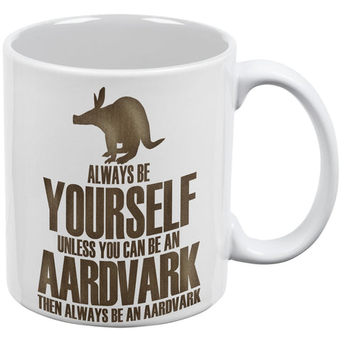 Always Be Yourself Aardvark White All Over Coffee Mug Set Of 2