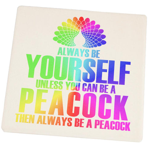 Always Be Yourself Peacock Set of 4 Square Sandstone Coasters