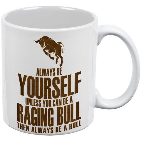 Always Be Yourself Bull White All Over Coffee Mug Set Of 2