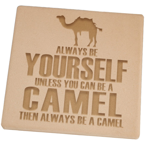 Always be Yourself Camel Set of 4 Square Sandstone Coasters