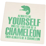 Always be Yourself Chameleon Set of 4 Square Sandstone Coasters