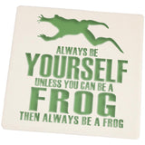 Always be Yourself Frog Square Sandstone Coaster