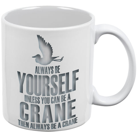 Always be Yourself Crane White All Over Coffee Mug Set Of 2
