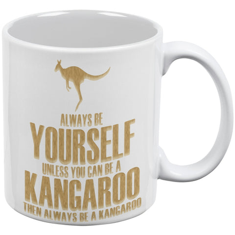 Always be Yourself Kangaroo White All Over Coffee Mug Set Of 2