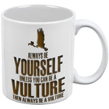 Always be Yourself Vulture White All Over Coffee Mug Set Of 2