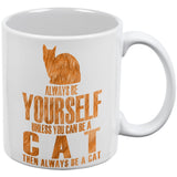 Always be Yourself Cat White All Over Coffee Mug Set Of 2