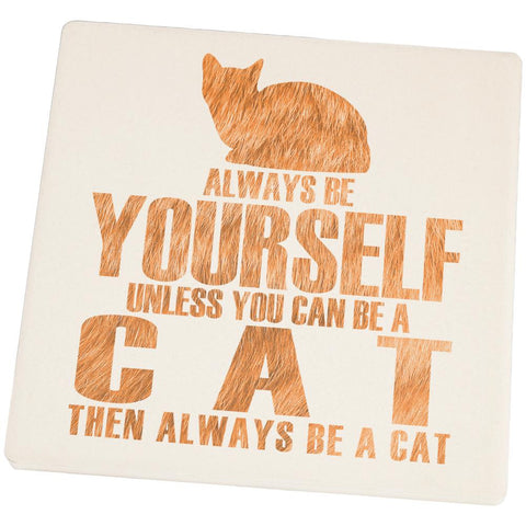 Always be Yourself Cat Square Sandstone Coaster