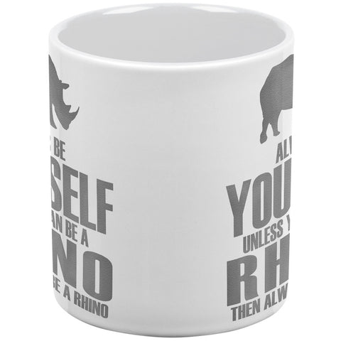 Always Be Yourself Rhino White All Over Coffee Mug Set Of 2
