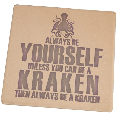 Always Be Yourself Kraken Set of 4 Square Sandstone Coasters
