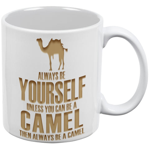 Always Be Yourself Camel White All Over Coffee Mug