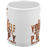 Always Be Yourself Puppy White All Over Coffee Mug