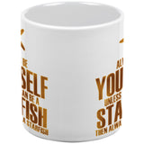 Always Be Yourself Starfish White All Over Coffee Mug