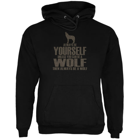 Always Be Yourself Wolf Black Adult Hoodie