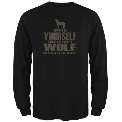 Always Be Yourself Wolf Black Adult Long Sleeve T-Shirt