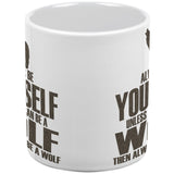 Always Be Yourself Wolf White All Over Coffee Mug