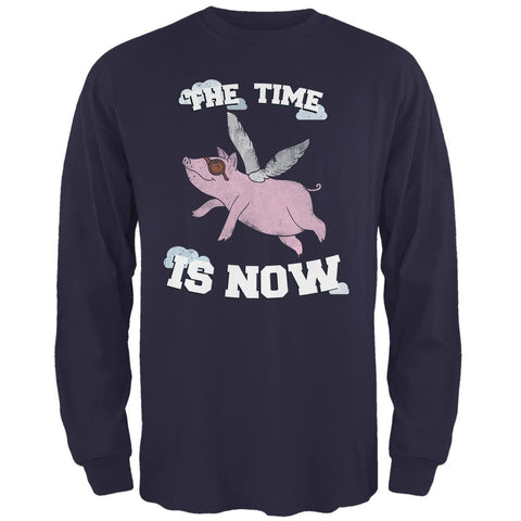 When Pigs Fly The Time Is Now Navy Adult Long Sleeve T-Shirt