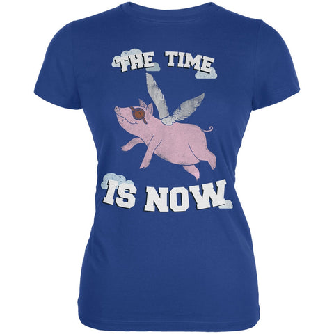 When Pigs Fly The Time Is Now Royal Juniors Soft T-Shirt