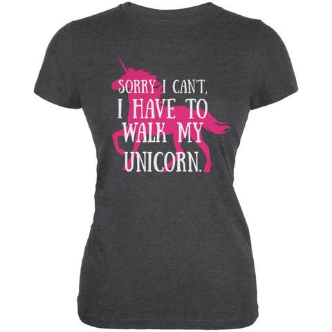 Have To Walk My Unicorn Dark Heather Juniors Soft T-Shirt