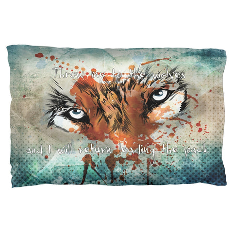 Throw Me To The Wolves Pack Leader Pillow Case