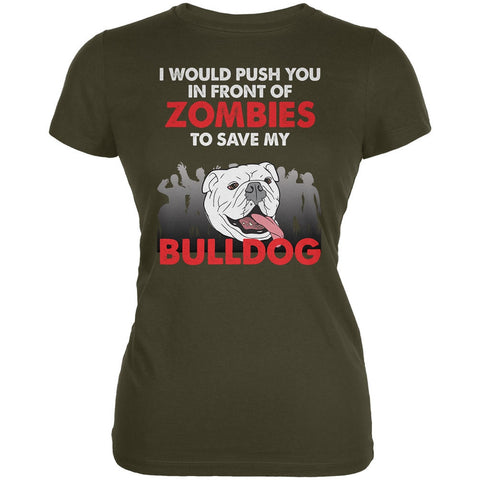 I Would Push You Zombies Bulldog Army Juniors Soft T-Shirt