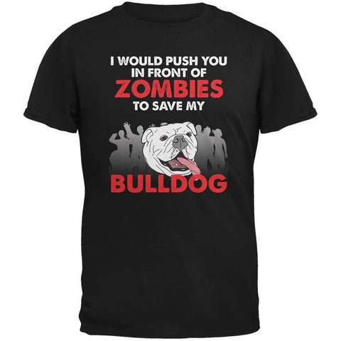 I Would Push You Zombies Bulldog Black Adult T-Shirt
